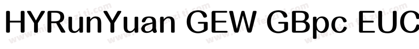 HYRunYuan GEW GBpc EUC H字体转换